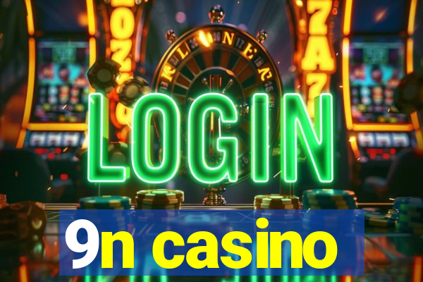 9n casino